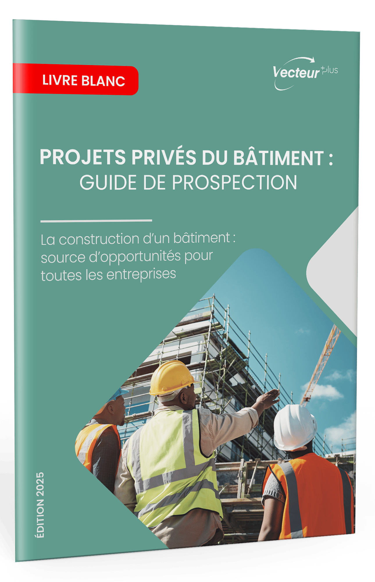 Image de la couverture du livre blanc 'Projets privés du bâtiment : guide prospection' Image de la couverture du livre blanc 'Projets privés du bâtiment : guide prospection'